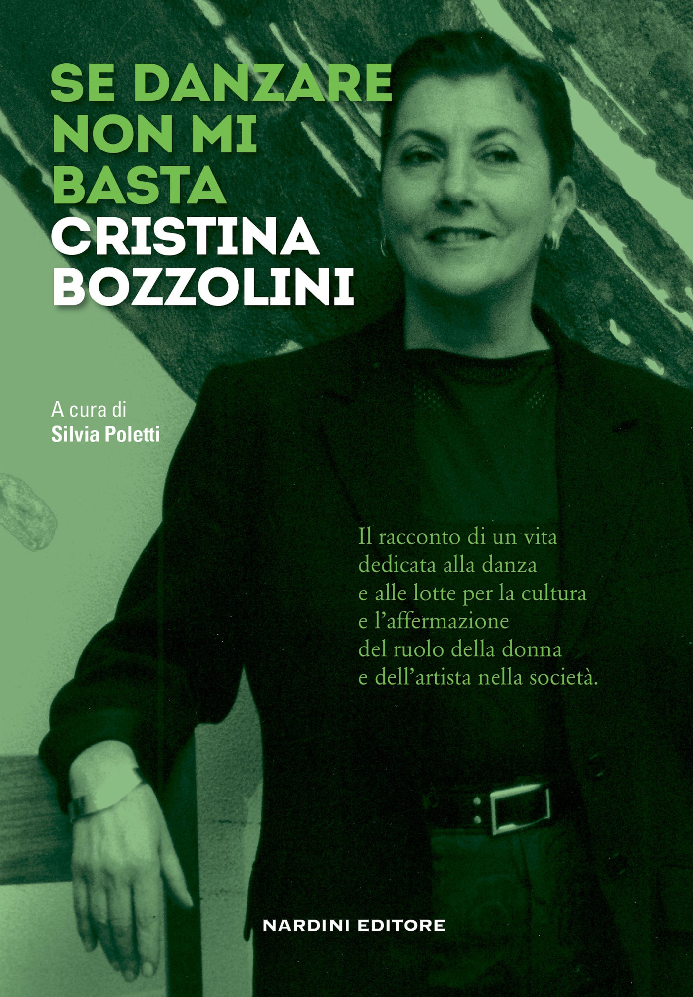 Il ricordo di Silvia Poletti alla presentazione del libro "Se danzare non mi basta. Cristina Bozzolini”
